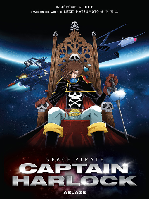 Title details for Space Pirate Captain Harlock by Leiji Matsumoto - Wait list